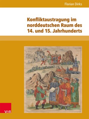 cover image of Konfliktaustragung im norddeutschen Raum des 14. und 15. Jahrhunderts